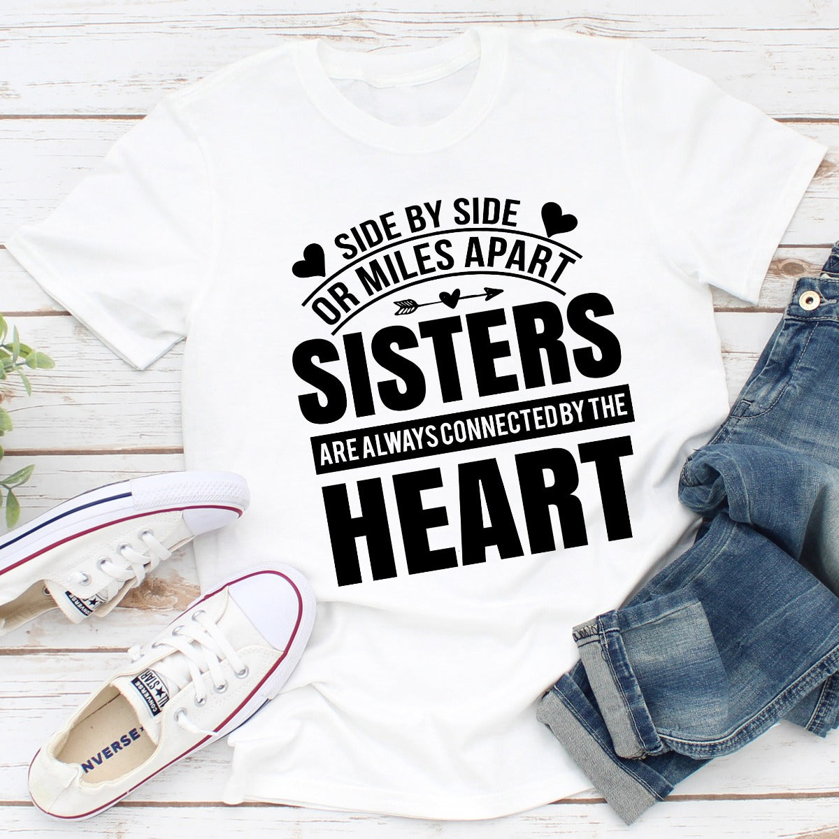 Side By Side Or Miles Apart Sisters Are Always Connected By The Heart T-Shirt-0